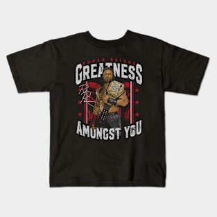 Roman Reigns Greatness Amongst You Kids T-Shirt